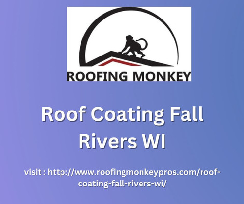 Roof Coating Fall Rivers WI