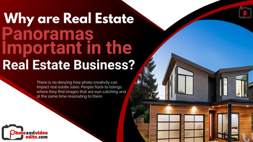 Why are Real Estate Panoramas Important in the Real Estate Business.jpg