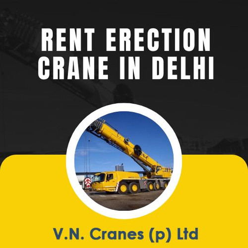 Rent Erection Crane in Delhi.jpg