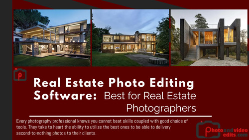 Real Estate Photo Editing Software Best for Real Estate Photographers.jpg