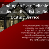 Finding an Ever Reliable Residential Real Estate Photo Editing Service