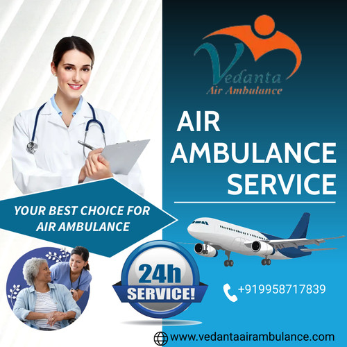 Vedanta Air Ambulance Service in Delhi with Best Doctor.jpg