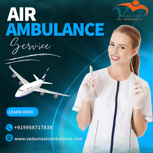 Vedanta Air Ambulance Service in Patna with Best Medical Care Unit.jpg