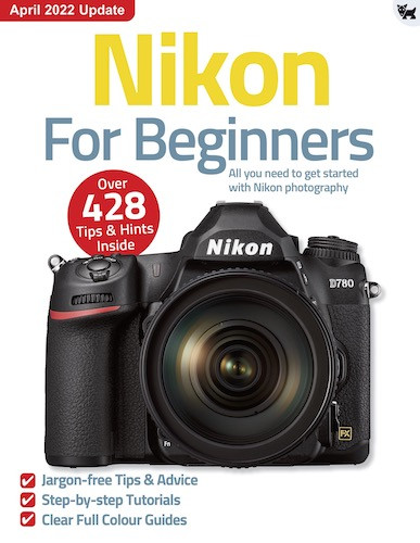 Nikon For Beginners – 10th Edition 2022