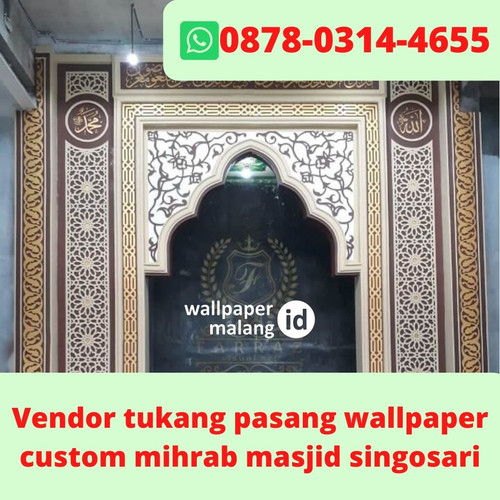 WA 0878 0314 4655 vendor tukang pasang wallpaper custom mihrab masjid singosari.jpg