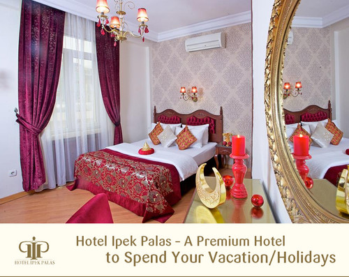 Hotel Ipek Palas – A Premium Hotel to Spend Your Vacation Holidays.jpg