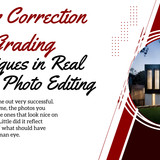 Color Correction and Grading Techniques in Real Estate Photo Editing