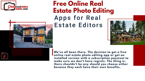 Free Online Real Estate Photo Editing Apps for Real Estate Editors