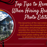 Top Tips to Remember When Hiring Real Estate Photo Editor