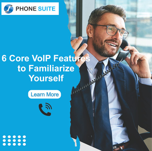 6 Core VoIP Features to Familiarize Yourself.jpg