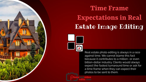 Time Frame Expectations in Real Estate Image Editing.jpg