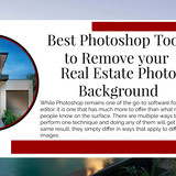 Best Photoshop Tools to Remove your Real Estate Photo Background