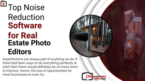Top Noise Reduction Software for Real Estate Photo Editors.jpg