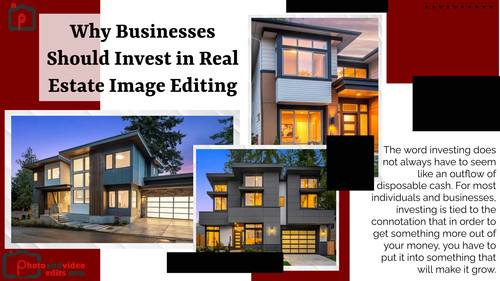 Why Businesses Should Invest in Real Estate Image Editing.jpg
