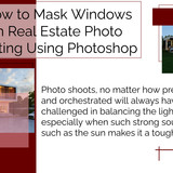 How to Mask Windows in Real Estate Photo Editing Using Photoshop