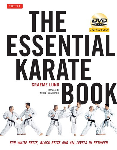 The Essential Karate Book: For White Belts, Black Belts and All Levels In Between