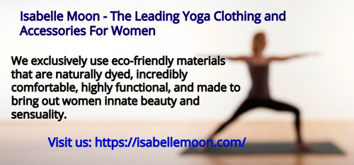 Isabelle Moon The Leading Yoga Clothing and Accessories For Women