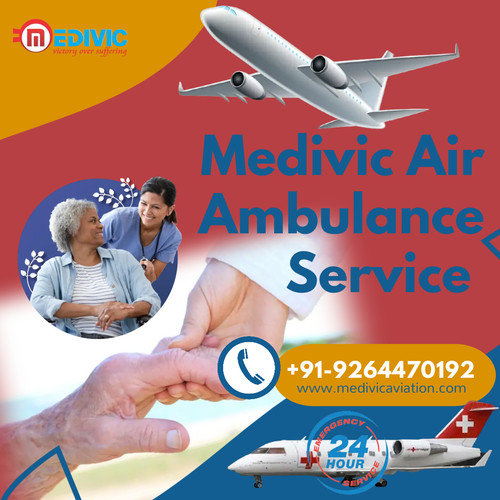 Utilize the Advanced Air Ambulance in Dibrugarh with All Top Class Pre-Hospital Care by Medivic Avia.jpg