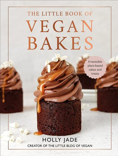 The Little Book of Vegan Bakes: Irresistible plant-based cakes and treats