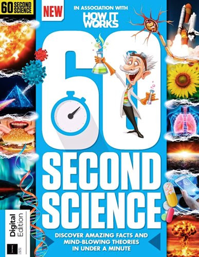 How It Works: 60 Second Science Magazine: Discover Amazing Facts And Mind Blowing Theories In Under A Minute - Edition 4 - 2021
