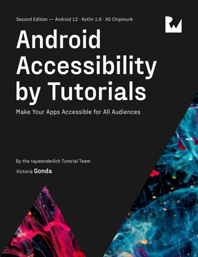 Android Accessibility by Tutorials (2nd Edition)
