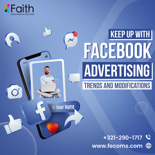 Keep Up with Facebook Advertising Trends and Modifications.jpg