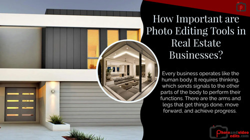 How Important are Photo Editing Tools in Real Estate Businesses.jpg