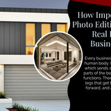 How Important are Photo Editing Tools in Real Estate Businesses