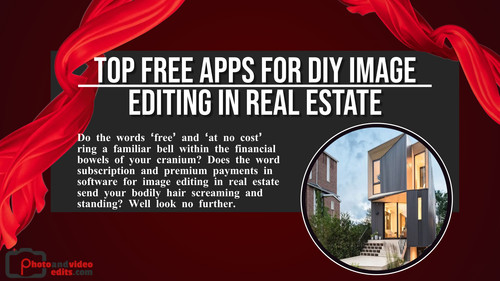 Top Free Apps for DIY Image Editing in Real Estate.jpg