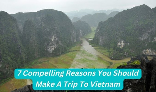 7 Compelling Reasons You Should Make A Trip to Vietnam.jpg