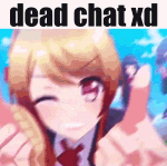dead chat xd