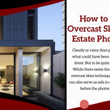 How to Replace Overcast Skies in Real Estate Photography