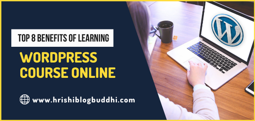 Top 8 Benefits of Learning WordPress Course Online.png