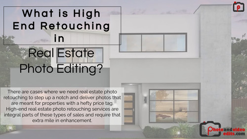 What is High End Retouching in Real Estate Photo Editing.jpg