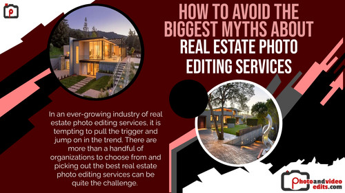 How to Avoid The Biggest Myths About Real Estate Photo Editing Services.jpg