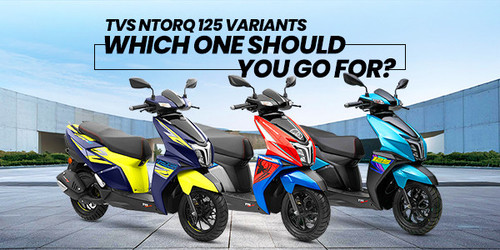 TVS NTorq 125 Variants Which One Should You Go For 600x300.jpg