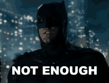 not enough batman.gif