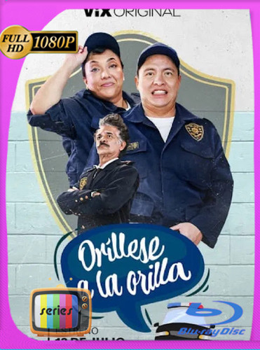 Oríllese a la Orilla (2024) Temporada 1 WEB-DL [1080p] Latino [GoogleDrive]