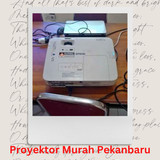 Sewa Proyektor Pekanbaru Termurah Berkualitas