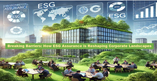 Breaking Barriers How ESG Assurance is Reshaping Corporate Landscapes.jpg