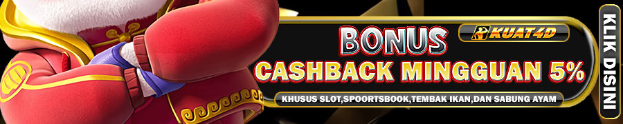 KUAT4D Bonus CashBack 5%