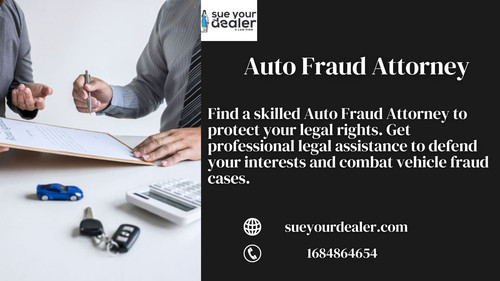 Skilled Auto Fraud Attorney Legal Knowledge You Can Rely On.jpg