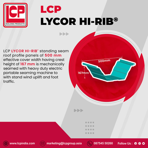 Introducing the LCP LYCOR HI-RIB® standing seam roof profile, renowned for its impressive spanning capabilities of up to 500 mm and a peak height of 167 mm. With a secure fastening mechanism facilitated by a robust and user-friendly electric seaming machine, it ensures resilience against wind-driven uplift forces and foot traffic impact.

For More Information:-
Contact us: (+91) 87545 50260
Mail us: marketing@lcpgroup.asia
Visit Us: https://lcpindia.com/karnataka/lycor-hi-rib