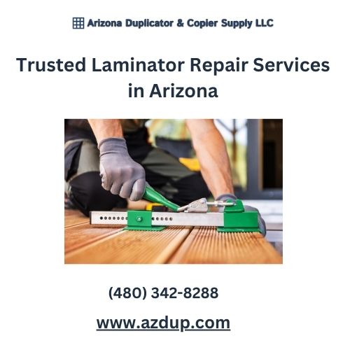 Trusted Laminator Repair Services in Arizona.jpg