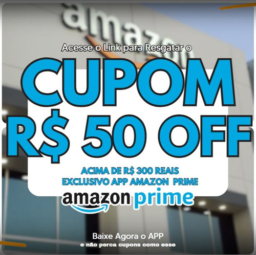 Cupom de R$50 OFF em compras acima de R$300.jpg