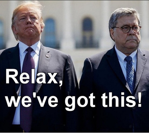 barr potus got this relax.jpg
