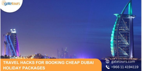 Travel Hacks for Booking Cheap Dubai Holiday Packages.png