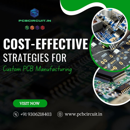 Cost-Effective Strategies for Custom PCB Manufacturing.jpg