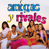 Amigas y Rivales