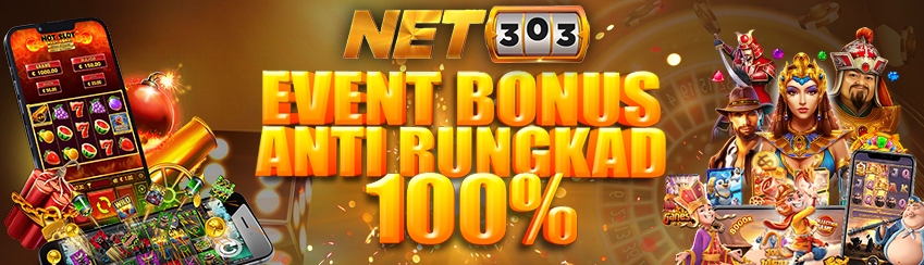 EVENT ANTI RUNGKAD 100% NET303